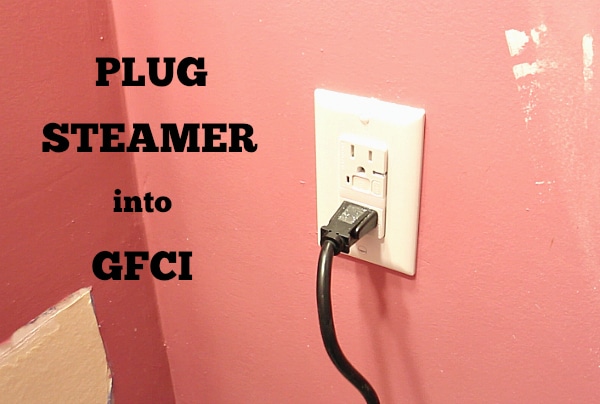 Plug steamer into GFCI