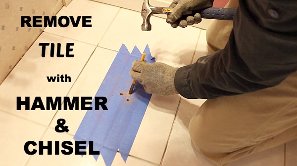 Remove Tile with Hammer and Chisel