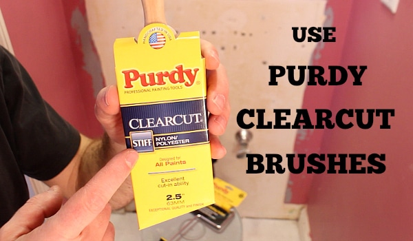 Use Purdy Clearcut Brushes