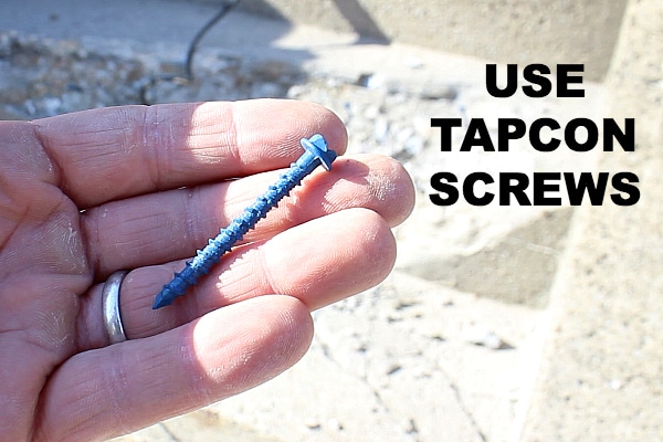 Use Tapcon Screws
