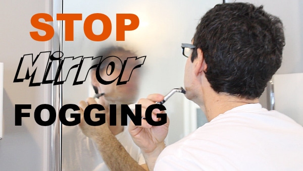 Stop Your Mirror from Fogging Up