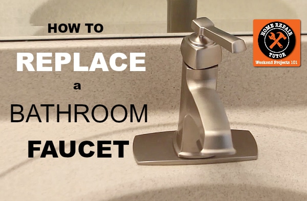 How To Replace A Bathroom Faucet Home Repair Tutor