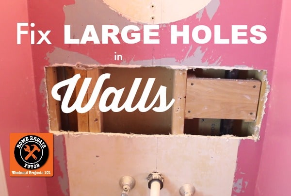 Fix Large Holes in Walls